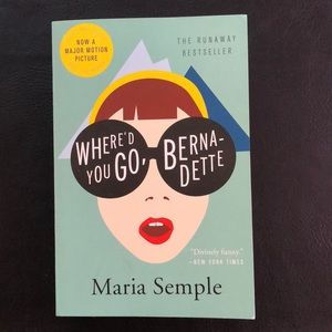 Where’d You Go Bernadette by Maria Semple